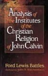 Analysis of the Institutes of the Christian Religion of John Calvin 